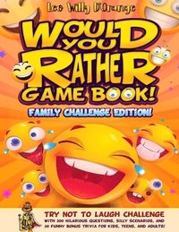 bokomslag Would You Rather Game Book! Family Challenge Edition!