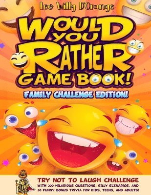 Would You Rather Game Book! Family Challenge Edition! 1