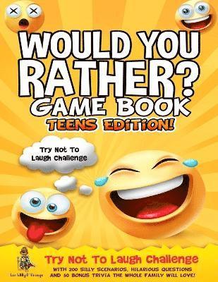 bokomslag Would You Rather Game Book Teens Edition!