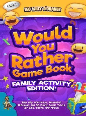 bokomslag Would You Rather Game Book Family Activity Edition!