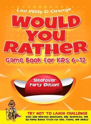 bokomslag Would You Rather Game Book for Kids 6-12 Sleepover Party Edition!