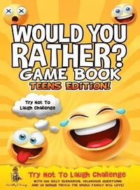 bokomslag Would You Rather Game Book Teens Edition!