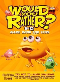bokomslag Would You Rather Game Book for Kids 6-12