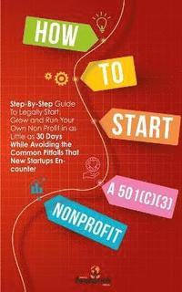 bokomslag How to Start a 501(c)(3) Nonprofit