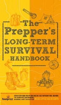 bokomslag The Prepper's Long Term Survival Handbook