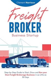 bokomslag Freight Broker Business Startup