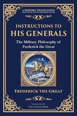 Frederick The Great, Frederick the Great - Instructions to His Generals, Häftad