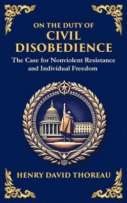 Henry David Thoreau - On the Duty of Civil Disobedience, Inbunden