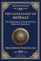 bokomslag The Genealogy of Morals: Understanding Ethics, Power, and Human Nature