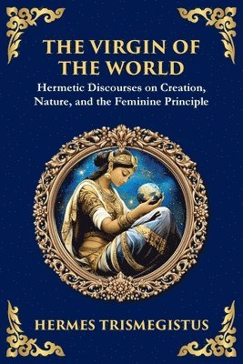 Hermes Trismegistus - Virgin of the World, Häftad