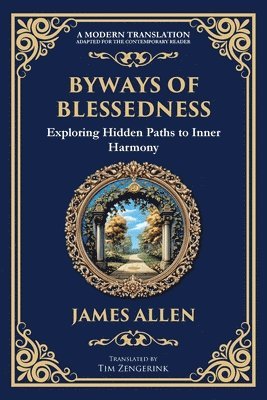 bokomslag Byways of Blessedness: Exploring Hidden Paths to Inner Harmony