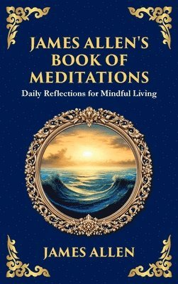 James Allen's Book of Meditations