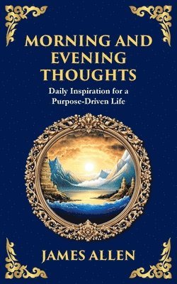 Morning and Evening Thoughts