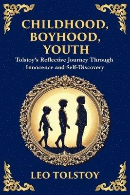 Leo Tolstoy - Childhood, Boyhood, Youth, Häftad