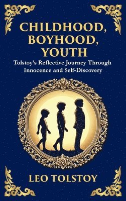 Leo Tolstoy - Childhood, Boyhood, Youth, Inbunden