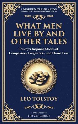 bokomslag What Men Live By and Other Tales