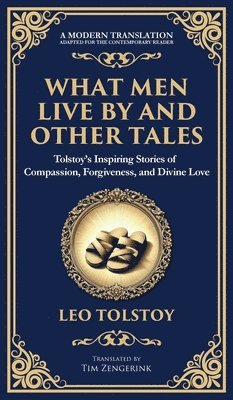 bokomslag What Men Live By and Other Tales