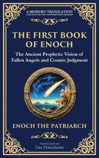 bokomslag The First Book of Enoch (Enoch I): The Lost Ancient Scripture of Angels, Giants, and the End Times