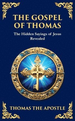Thomas The Apostle, Thomas the Apostle - Gospel of Thomas, Häftad