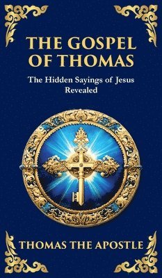 Thomas The Apostle, Thomas the Apostle - Gospel of Thomas, Inbunden