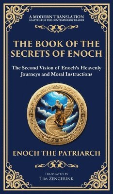 bokomslag The Book of the Secrets of Enoch (Enoch II): A Visionary Journey Through Heaven and Divine Mysteries (Deluxe Hardbound Edition)