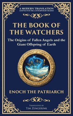 bokomslag The Book of the Watchers: Divine Mysteries of the Angels and the Origins of Humanity