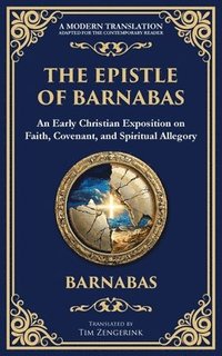 bokomslag The Epistle of Barnabas: A Journey Through Faith and Understanding