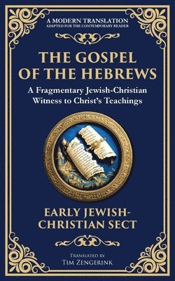 bokomslag The Gospel of the Hebrews: A Lost Spiritual Classic