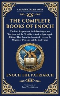 bokomslag Complete Books of Enoch - The Lost Scriptures of the Fallen Angels, the Watchers, and the Nephilim
