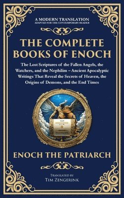 bokomslag Complete Books of Enoch - The Lost Scriptures of the Fallen Angels, the Watchers, and the Nephilim