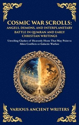 Various Ancient Writers, Tim Zengerink - Cosmic War Scrolls, Inbunden