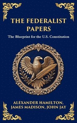 Alexander Hamilton, James Madison - Federalist Papers, Inbunden