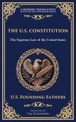 bokomslag The U.S. Constitution: The Supreme Law of the United States (Deluxe Hardbound Edition)