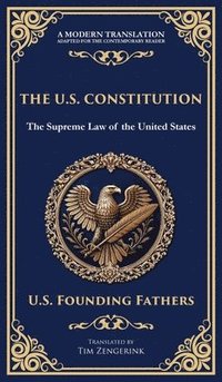 bokomslag The U.S. Constitution: The Supreme Law of the United States (Deluxe Hardbound Edition)