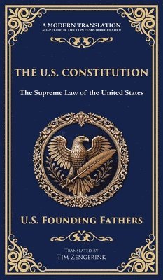 bokomslag The U.S. Constitution: The Supreme Law of the United States (Deluxe Hardbound Edition)