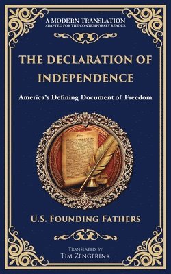 bokomslag The Declaration of Independence: America's Defining Document of Freedom