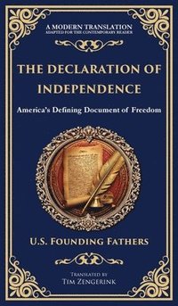 bokomslag The Declaration of Independence: America's Defining Document of Freedom (Deluxe Hardbound Edition)
