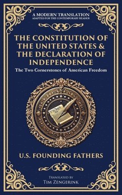 bokomslag The Constitution of the United States & The Declaration of Independence: The Two Cornerstones of American Freedom