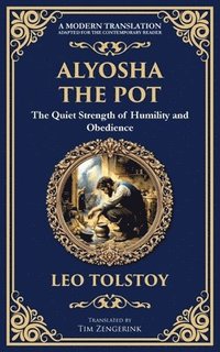 bokomslag Alyosha the Pot: The Quiet Strength of Humility and Obedience