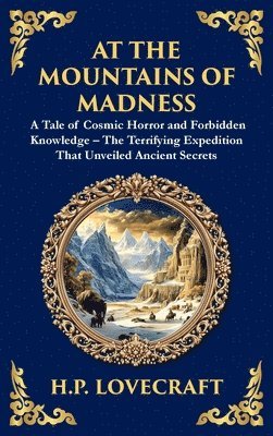 H.P Lovecraft - At the Mountains of Madness, Inbunden