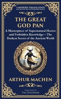 bokomslag The Great God Pan: A Classic Supernatural Horror Story - The Forbidden Knowledge of the Occult