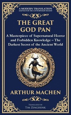 bokomslag The Great God Pan: A Classic Supernatural Horror Story - The Forbidden Knowledge of the Occult