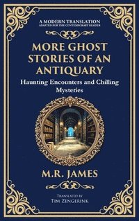 bokomslag More Ghost Stories of an Antiquary