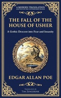 bokomslag The Fall of the House of Usher: A Classic Gothic Horror Masterpiece - Dark Family Secrets and Supernatural Terror