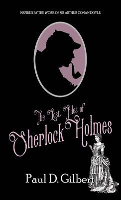 bokomslag The Lost Files of Sherlock Holmes