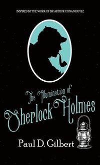 bokomslag The Illumination of Sherlock Holmes