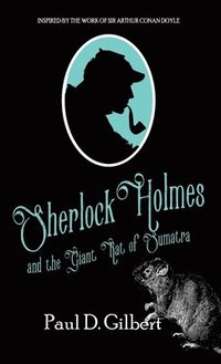 bokomslag Sherlock Holmes and The Giant Rat of Sumatra