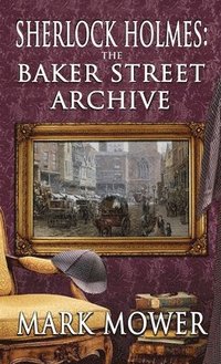 bokomslag Sherlock Holmes - The Baker Street Archive