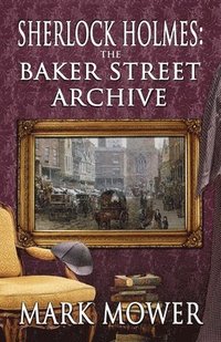 bokomslag Sherlock Holmes - The Baker Street Archive