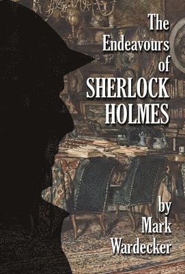 bokomslag The Endeavours of Sherlock Holmes